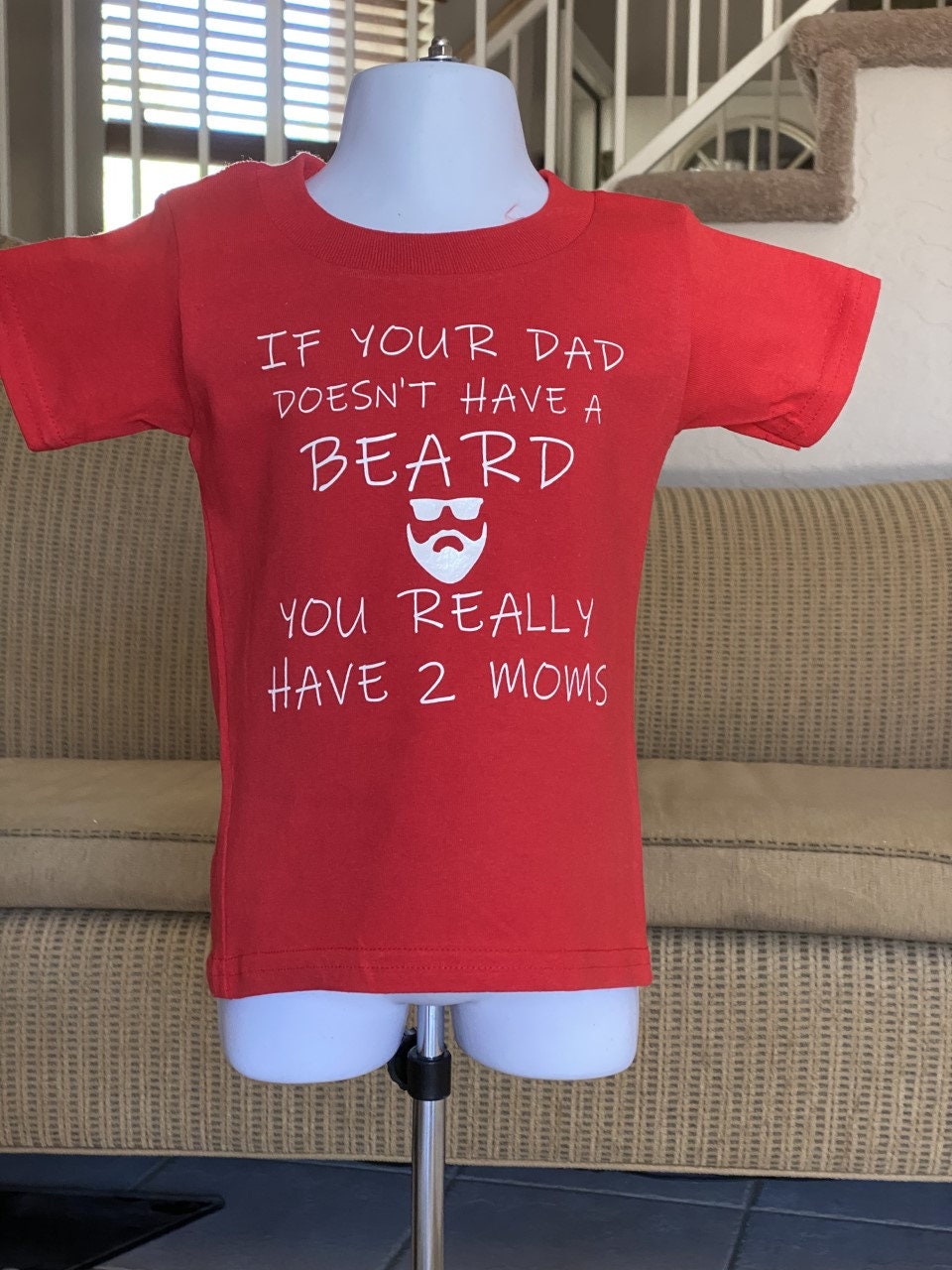 If your Dad Doesn't Have a BEARD you really have 2 Moms / fathers day shirt / dad shirt / father shirt / beard / beard shirt / beard gift