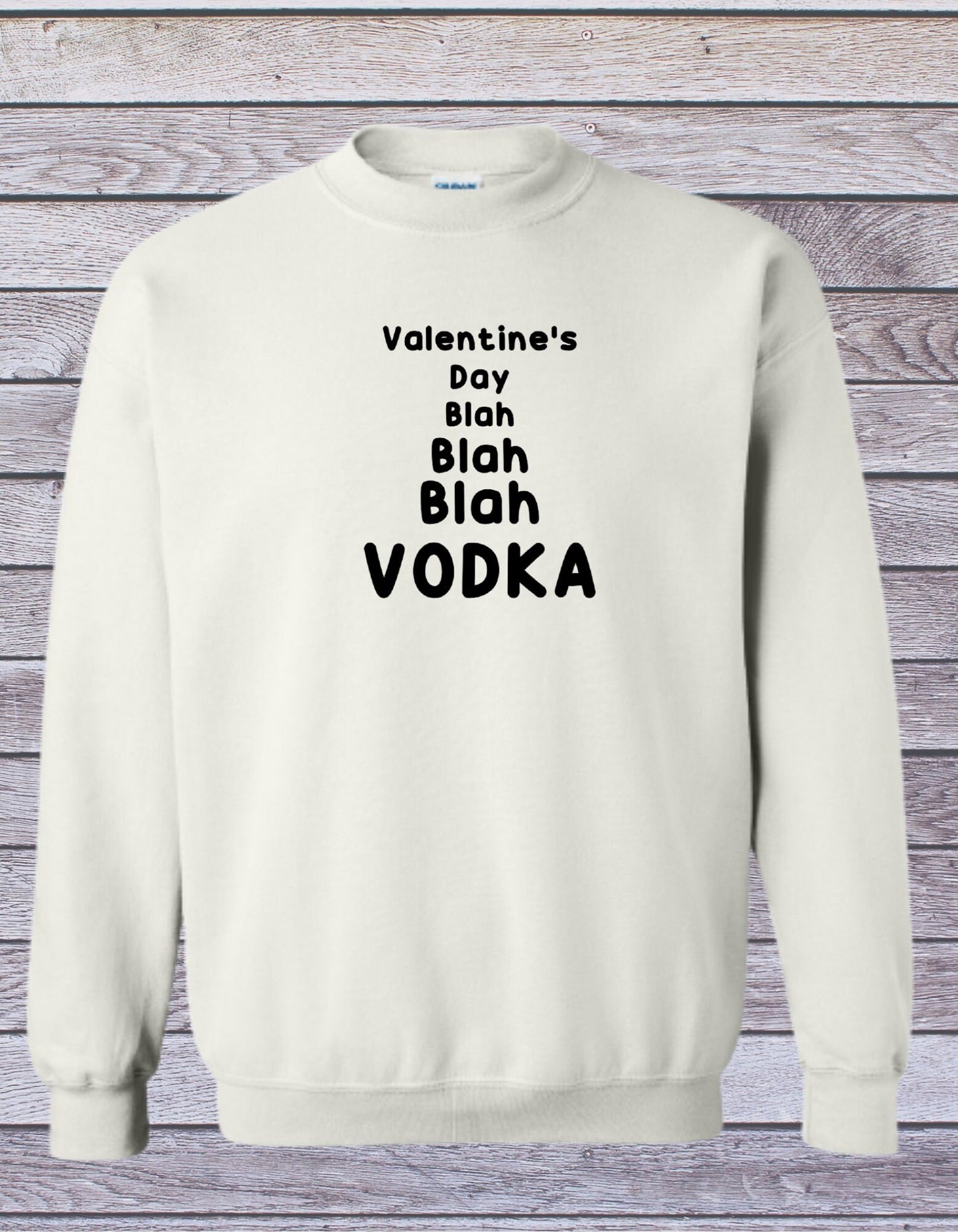 Valentine's Day Blah Blah Blah VODKA! Single on Sweetheart day t-shirt hoodie sweatshirt funny Valentine best seller most popular
