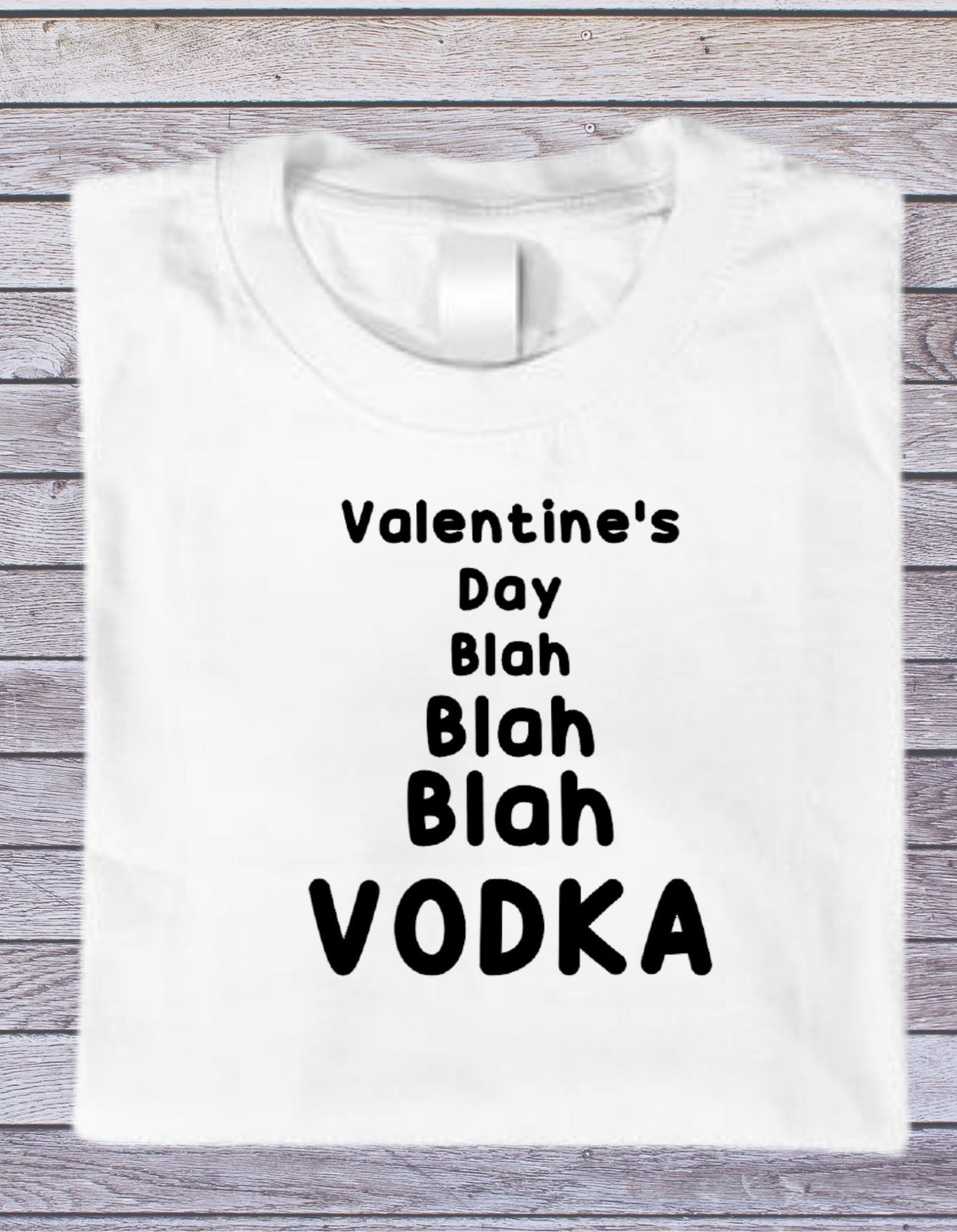 Valentine's Day Blah Blah Blah VODKA! Single on Sweetheart day t-shirt hoodie sweatshirt funny Valentine best seller most popular
